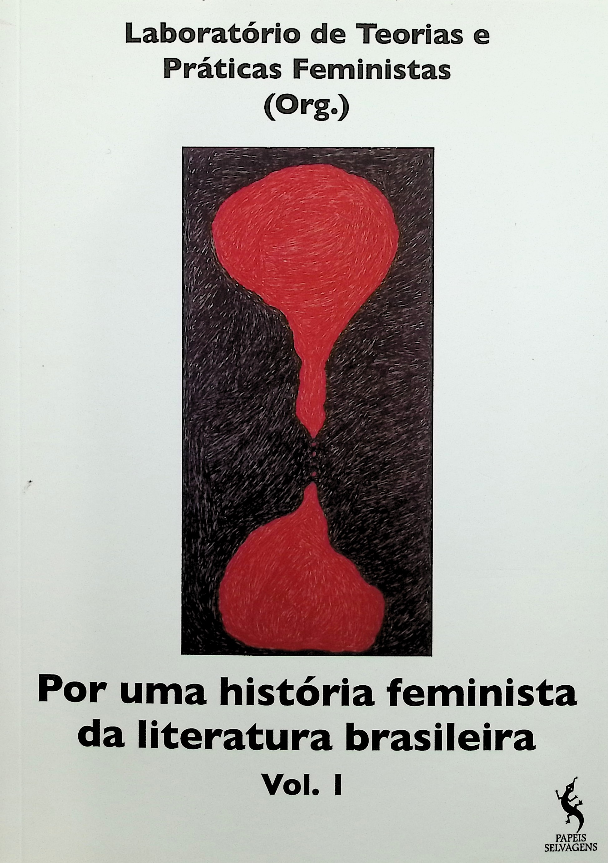Por uma história feminista da literatura brasileira Vol. I