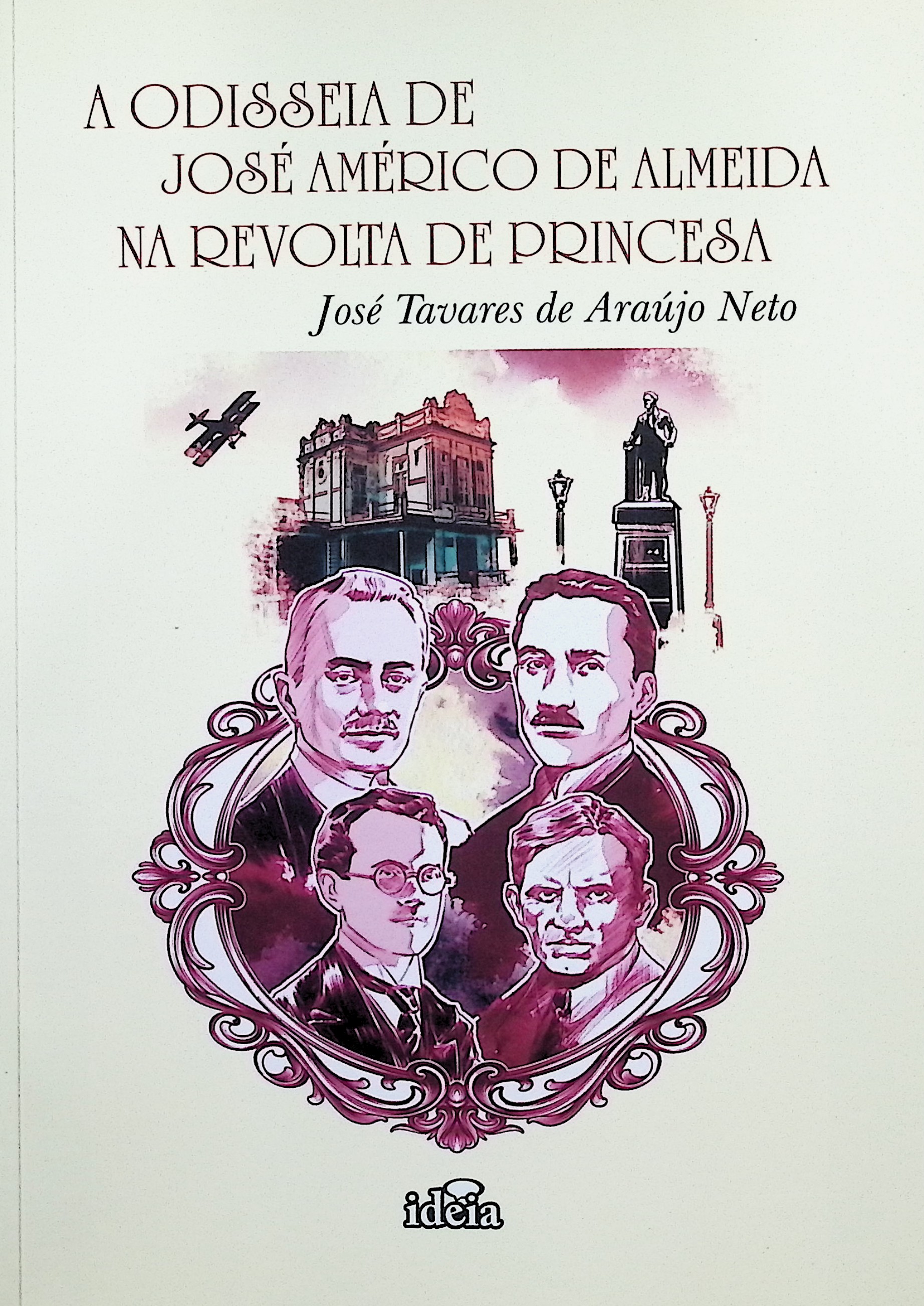 A odisseia de José Américo de Almeida na revolta de Princesa